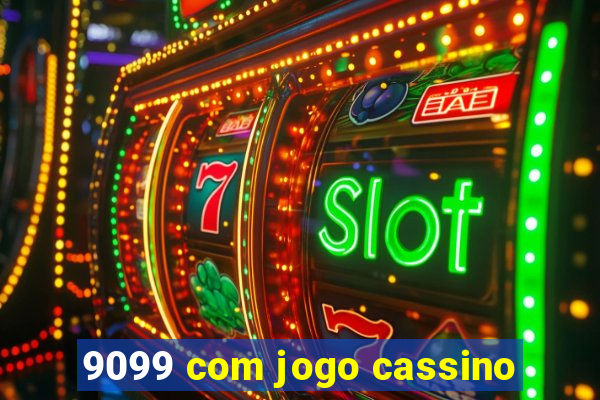 9099 com jogo cassino